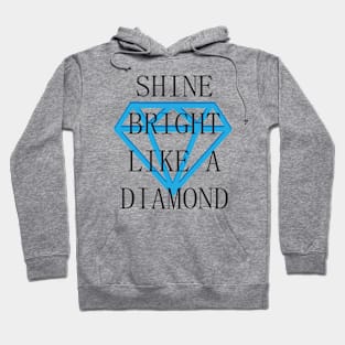 Shine Bright Like A Diamond Hoodie